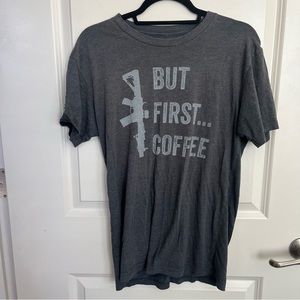 “But first coffee” black rifle coffee tshirt